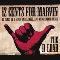 12 CENTS FOR MARVIN: The B-Load