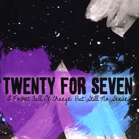 TwentyForSeven : A Pocket Full of Change, But Still No Sense