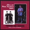 TWICE AS GOOD: Live at Pala Casino 2007