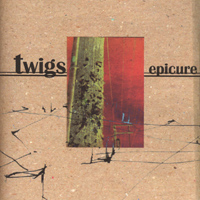 Twigs : Epicure