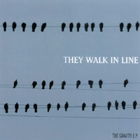 They Walk In Line : The Gravity EP