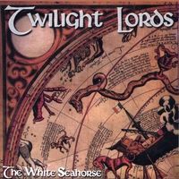 THE TWILIGHT LORDS: The White Seahorse