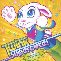 Twink : Supercute!