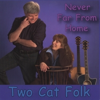 Two Cat Folk : Never Far Fom Home