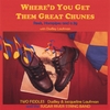 DUDLEY & JACQUELINE LAUFMAN WITH THE SUGAR RIVER STRING BAND: Where'd You Get Them Great Chunes