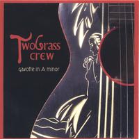 Two Grass Crew : Gavotte in A Minor