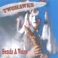 Twohawks : Sends A Voice