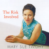 Mary Sue Twohy : The Risk Involved