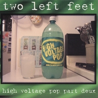 Two Left Feet : High Voltage Pop Part Deux