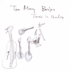 Two Many Banjos: Trouble In Paradise