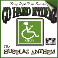 Twomp Dojah Grain : Go Hard Ryderz Tha Hustlaz Anthem