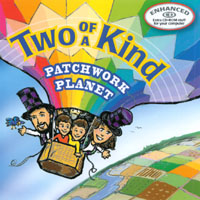 Two of a Kind : Patchwork Planet