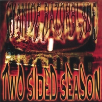 Two Sided Season : Cyanide Razorblade