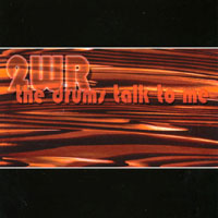 Two Way Radio : The Drums Talk To Me