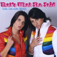 Thats What She Said Show : Girl-on-Girl Music