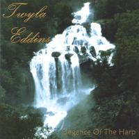 Twyla Eddins : Elegance Of The Harp