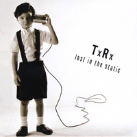 Tx/Rx : Lost In the Static