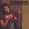 Ty Bolden: Heaven On My Mind