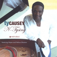 TY CAUSEY: N-Tysing Rekindled
