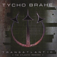 TYCHO BRAHE: Transatlantic - the Atlantic Remixes