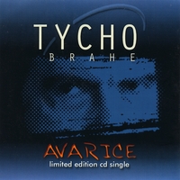 Tycho Brahe : Avarice (Single)