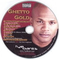 TYE BANKS: Ghetto Gold