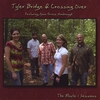 TYLER BRIDGE & CROSSING OVER: The Route 1 Sessions