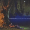 TYLER FORTIER: Pale Moon Rise