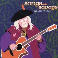 Kevin Tyler : Songs Of The Savage