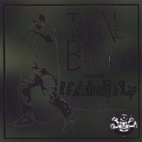 Tyrone Brown : R&R: Reality & Rap