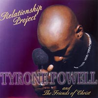Tyrone Powell & The Friends of Christ : Relationship Project