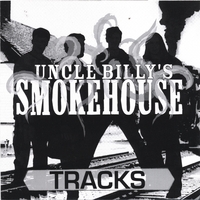Uncle Billy's Smokehouse : Tracks