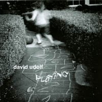 David Udolf : Playing