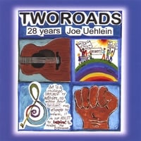 Joe Uehlein : Two Roads