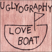 Uglyography : Love Boat