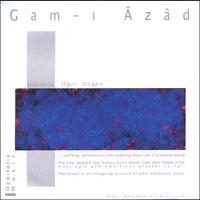 UGUR DOGAN: G a m - I A z a d