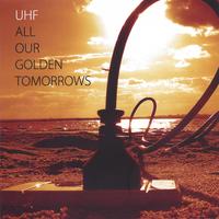 UHF : All Our Golden Tomorrows