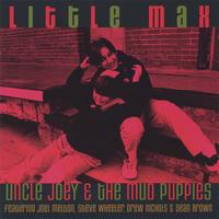 UNCLE JOEY & THE MUD PUPPIES: Little Max