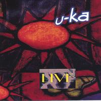 U-Ka : Live