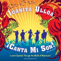 Juanita Ulloa (Juanita Newland Ulloa) : " !Canta mi Son!" (Sing my song) -Learn Spanish through the world of Mariachi!