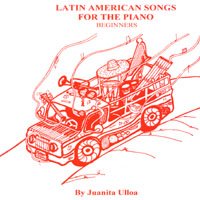 Juanita Ulloa : Latin American Songs for the Piano (Beginners)