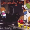 ULTRABABYFAT: No Ringo No
