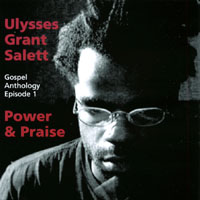 Ulysses Grant Salett : Gospel Anthology Episode 1: Power & Praise