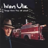 Ivan Ulz : Songs From the Old School