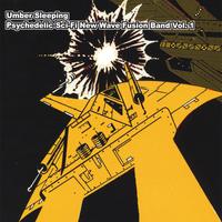Umber Sleeping : Psychedelic Sci-Fi New Wave Fusion Band Vol. 1 (OUT OF PRINT)