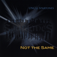 UNCG SPARTONES: Not the Same