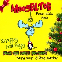 THE UNCLE BROTHERS: Mooseltoe