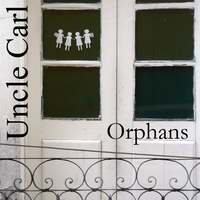 Uncle Carl : Orphans