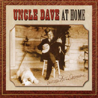 Uncle Dave macon : Uncle Dave At Home