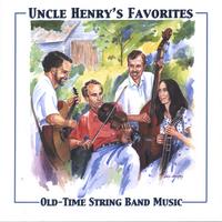 Uncle Henry's Favorites : Old-Time String Band Music